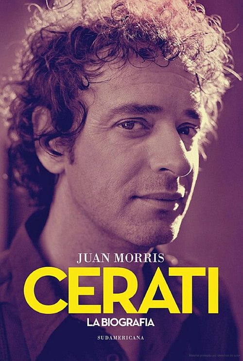 Cerati: La biografía definitiva - Juan Morris